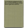 Zur'entwicklungsgeschichte Der Novellendichtung Ludwig Tieck's (German Edition) door D. Garnier J