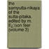 the Samyutta-Nikaya of the Sutta-Pitaka. Edited by M. Lï¿½On Feer (Volume 3)