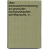 Über Wortzusammensetzung, Auf Grund Der Neufranzösischen Schriftsprache. Iv . by Dittrich Ottmar