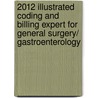2012 Illustrated Coding and Billing Expert for General Surgery/ Gastroenterology door Contexo Media
