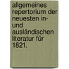 Allgemeines Repertorium der neuesten in- und ausländischen Literatur für 1821. door Christian Daniel Beck