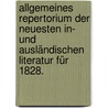 Allgemeines Repertorium der neuesten in- und ausländischen Literatur für 1828. door Christian Daniel Beck