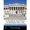 An Ecological Classification of Minnesota Lakes with Associated Fish Communities by Dennis Schupp