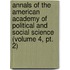 Annals of the American Academy of Political and Social Science (Volume 4, Pt. 2)