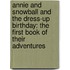 Annie And Snowball And The Dress-Up Birthday: The First Book Of Their Adventures