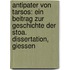 Antipater von Tarsos: Ein Beitrag zur Geschichte der Stoa. Dissertation, giessen