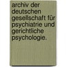 Archiv der deutschen Gesellschaft für Psychiatrie und gerichtliche Psychologie. door Deutsche Gesellschaft FüR. Psychiatrie Und Gerichtliche Psychologie