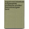August Vvon Kotzebues Ausgewaehlte Prosaische Schriften: dreiundvierzigster Band door August "Von" Kotzebue