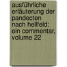 Ausführliche Erläuterung Der Pandecten Nach Hellfeld: Ein Commentar, Volume 22 door Christian Friedrich Von Gluck