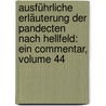 Ausführliche Erläuterung Der Pandecten Nach Hellfeld: Ein Commentar, Volume 44 door Christian Friedrich Von Gluck