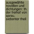 Ausgewählte Novellen Und Dichtungen: Th. Der Freihof Von Aarau, Siebenter Theil