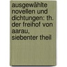 Ausgewählte Novellen Und Dichtungen: Th. Der Freihof Von Aarau, Siebenter Theil door Heinrich Zschokke