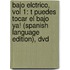 Bajo Elctrico, Vol 1: T Puedes Tocar El Bajo Ya! (Spanish Language Edition), Dvd