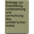 Beitrage Zur Feststellung, Verbesserung Und Vermehrung Des Schiller'schen Textes