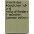 Chronik Des Königlichen Hof- Und National-Theaters in München (German Edition)