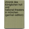 Chronik Des Königlichen Hof- Und National-Theaters in München (German Edition) by Grandaur Franz