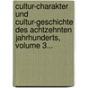 Cultur-charakter Und Cultur-geschichte Des Achtzehnten Jahrhunderts, Volume 3... door Daniel Jenisch