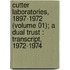 Cutter Laboratories, 1897-1972 (Volume 01); a Dual Trust : Transcript, 1972-1974