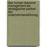 Das Human Resource Management als strategischer Partner der Unternehmensführung by Viviane Weiss