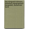 Das Königreich Böhmen: Statistisch-topographisch Dargestellt, Dreizehnter Band door Johann Gottfried Sommer
