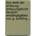 Das Werk Der Erlösung: Erbauungsbuch. Deutsch Wiedergegeben Von G. Schilling...