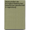 Denkschriften der Ko?niglich?Baierischen Botanischen Gesellschaft in Regensburg. door Bayer. Botanische Gesellschaft In Regensburg. Ko?Nigl.
