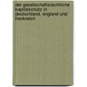 Der Gesellschaftsrechtliche Kapitalschutz in Deutschland, England Und Frankreich door Justus Jansen