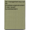 Der Management Buy-out Als Privatisierungsinstrument In Den Neuen Bundeslaendern by Barbara Weiss