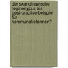 Der skandinavische Regimetypus als best-practise-Beispiel für Kommunalreformen? by Patrick Hausen