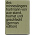 Des Minnesängers Hartmann Von Aue Stand, Heimat Und Geschlecht (German Edition)
