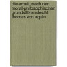 Die Arbeit, nach den moral-philosophischen Grundsätzen des hl. Thomas von Aquin door Hertha Müller