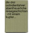Die Drei Ostindienfahrer: Abentheuerliche Reisegeschichten : Mit Einem Kupfer...