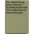 Die Entwicklung guter Theorien - Qualitätsmerkmale und methodische Empfehlungen