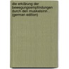 Die Erklärung Der Bewegungsempfindungen Durch Den Muskelsinn . (German Edition) door Hertz Wilhelm