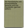Die französische und provenzalische Sprache und ihre Mundarten (German Edition) door Suchier Hermann
