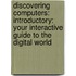 Discovering Computers: Introductory: Your Interactive Guide to the Digital World