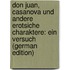 Don Juan, Casanova Und Andere Erotsiche Charaktere: Ein Versuch (German Edition)