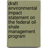 Draft Environmental Impact Statement on the Federal Oil Shale Management Program door United States Bureau Management