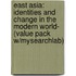 East Asia: Identities and Change in the Modern World- (Value Pack W/Mysearchlab)