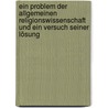 Ein Problem Der Allgemeinen Religionswissenschaft Und Ein Versuch Seiner Lösung door E. Gustav Steude