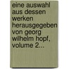 Eine Auswahl Aus Dessen Werken Herausgegeben Von Georg Wilhelm Hopf, Volume 2... door Hans Sachs