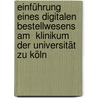 Einführung eines digitalen Bestellwesens am  Klinikum der Universität zu Köln door Torsten Müller