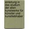 Einleitung In Das Studium Der Alten Kunstwerke Für Künstler Und Kunstliebhaber door Paul Friedrich Achat Nitsch