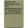 Elsass und Lothringen und ihre Wiedergewinnung für Deutschland (German Edition) door Wagner Adolph