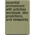 Essential Environment with Activities Workbook, Dire Predictions, and Viewpoints