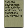 Essential Environment with Activities Workbook, Dire Predictions, and Viewpoints by Scott R. Brennan