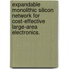Expandable Monolithic Silicon Network for Cost-Effective Large-Area Electronics. door Kevin T.y. Huang