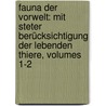 Fauna Der Vorwelt: Mit Steter Berücksichtigung Der Lebenden Thiere, Volumes 1-2 door Christian Gottfried Andreas Giebel