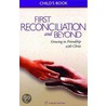 First Reconciliation and Beyond, Child's Book: Growing in Friendship with Christ door Not Available