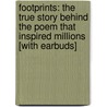 Footprints: The True Story Behind the Poem That Inspired Millions [With Earbuds] by Margaret Fishback Powers